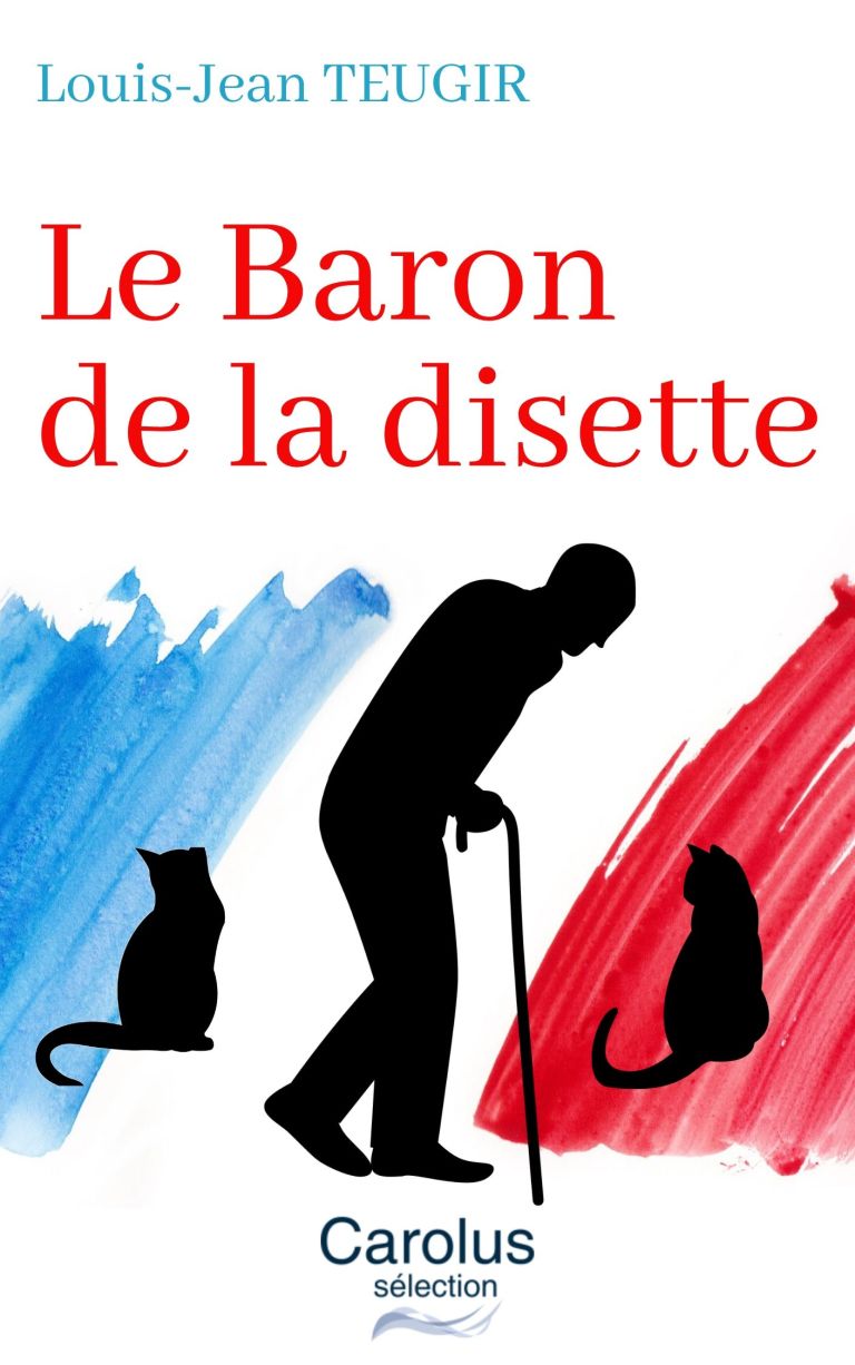 Couverture de Le Baron de la disette de Louis-Jean Teugir