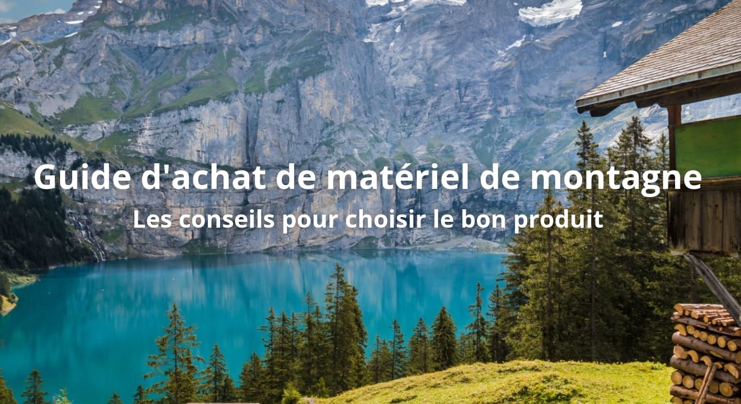 guide d'achat matériel de montagne