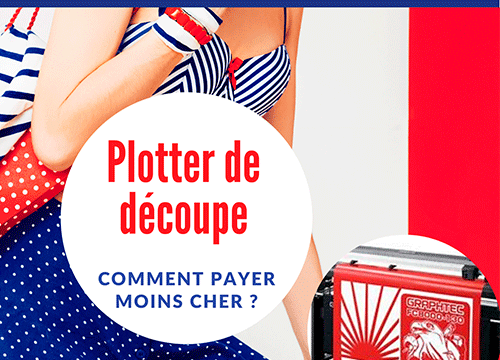 Comment acheter son plotter de découpe sans se ruiner ?