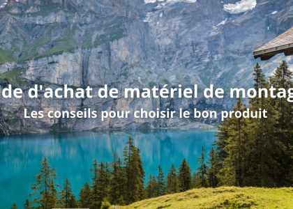 guide d'achat matériel de montagne