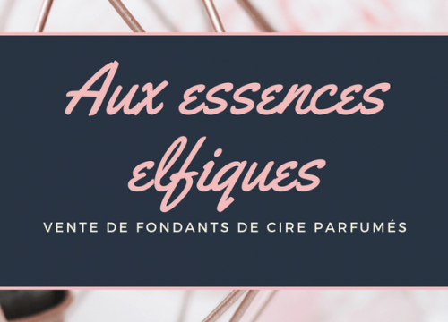 Bannière Aux Essences Elfiques, vente de fondants parfumés