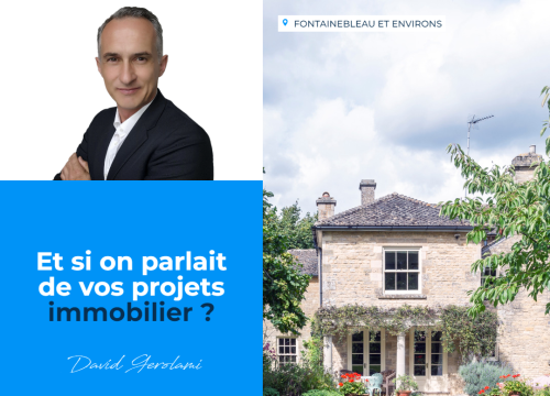 David GEROLAMI votre conseiller immobilier Capifrance à Fontainebleau et ses environs