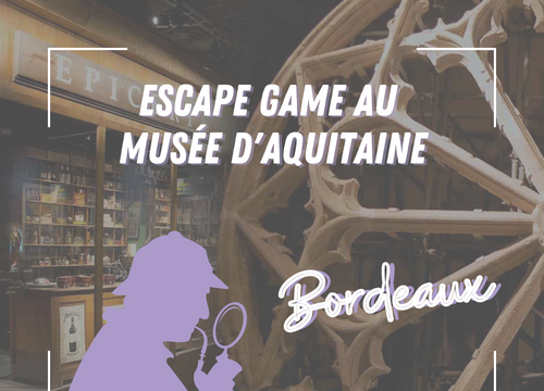 Hunting Town - Escape game au Musée d'Aquitaine | Bordeaux