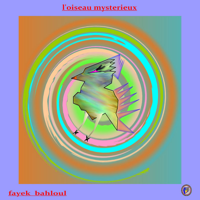 L'oiseau mystérieux Fayek fantaisy