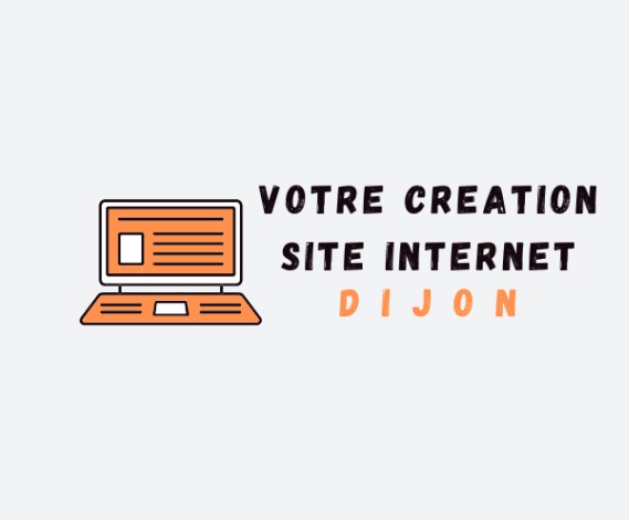 Votrecreationsiteinternetdijon
