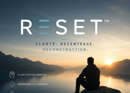 RESET™ — Clarification mentale, recentrage et reconstruction personnelle